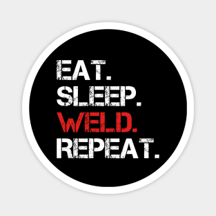 Eat Sleep Weld Repeat Magnet